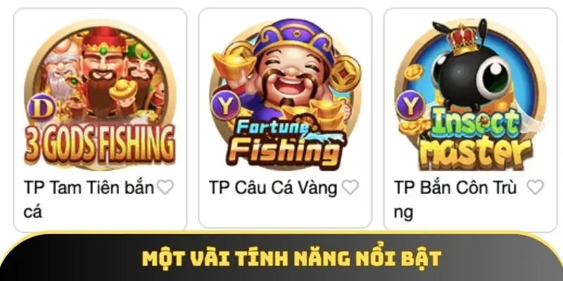 Một vài tính năng nổi bật Một vài tính năng nổi bật