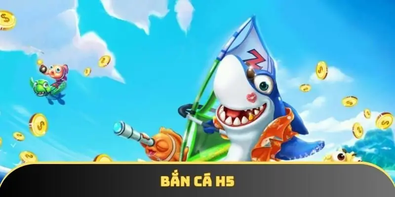 Bắn cá H5 cùng 5MB: Tựa game gây bão 2025 & cách chơi từ A-Z