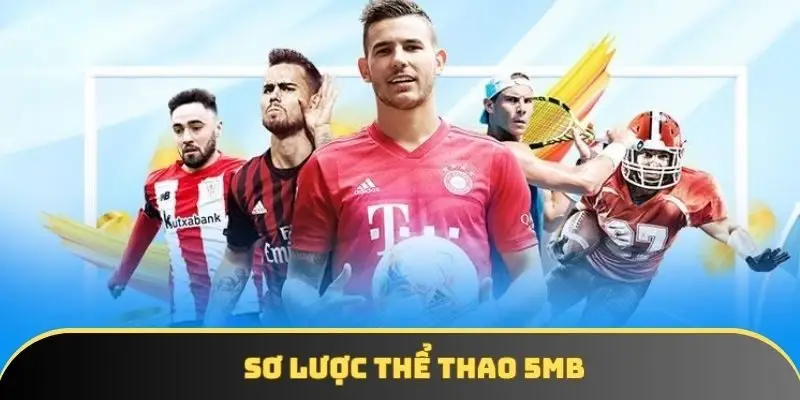 Sơ lược thể thao 5MB